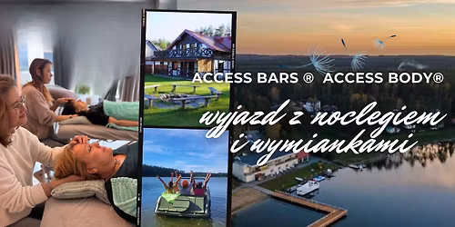 Odetchnijmy w naturze. Wyjazd dla praktyk\u00f3w Access Body- Access Bars