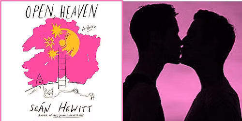 OPEN, HEAVEN \u2013 by Se\u00e1n Hewitt