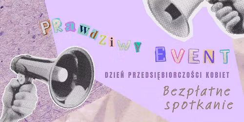 PRawdziwy Event | Dzie\u0144 Przedsi\u0119biorczo\u015bci Kobiet [Bezp\u0142atne]