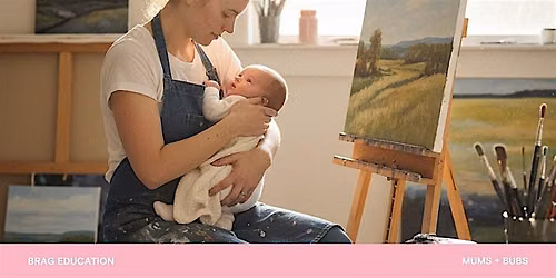 Mums and Bubs in the Gallery (babes in arms) | second half of Term 2