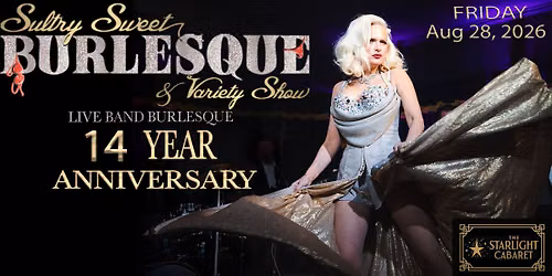 Sultry Sweet Burlesque 14 year Anniversary