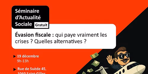 s\u00e9minaire" \u00e9vasion fiscale : qui paye vraiment les crises? quelles alternatives? "