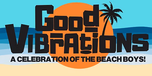 Good Vibrations - Tribute to The Beach Boys