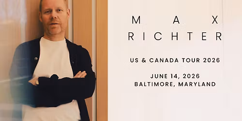 Live at the Meyerhoff: Max Richter with the American Contemporary Music Ensemble