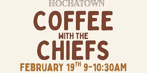 Hochatown Coffee with the Chiefs