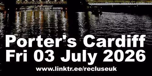 RECLUSE - 'Atrocity Parade' Album Launch with Raygun Roulette - Porter's Cardiff
