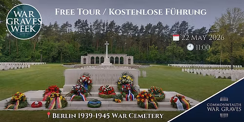 Kostenlose Friedhofsf\u00fchrung \/ Free Tour CWGC Berlin 1939-1945 War Cemetery