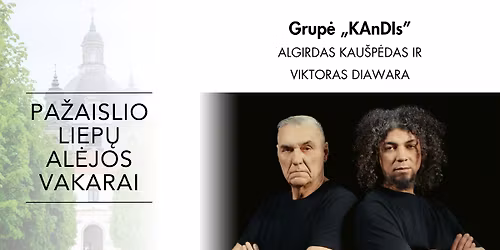 Pa\u017eaislio liep\u0173 al\u0117jos vakarai: grup\u0117 \u201eKAnDIs\u201d: A.Kau\u0161p\u0117das ir W. Diawara