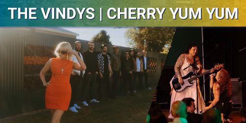The Vindys w\/opener Cherry Yum Yum