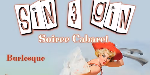 Sin & Gin Soiree Cabaret - 'Movers & Shakers!'