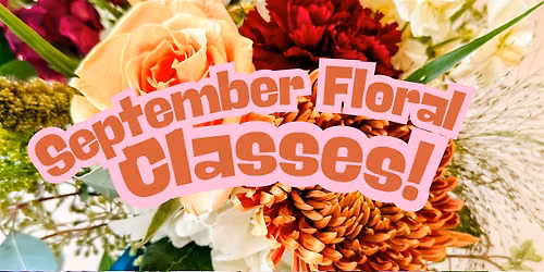 September Floral Class