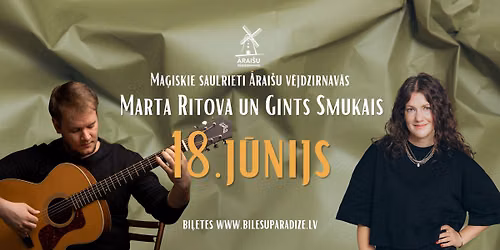 Marta Ritova un Gints Smukais. Ma\u0123iskie saulrieti \u0100rai\u0161i v\u0113jdzirnav\u0101s.