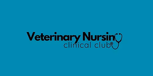 Veterinary Nursing Clinical Club - Session 12