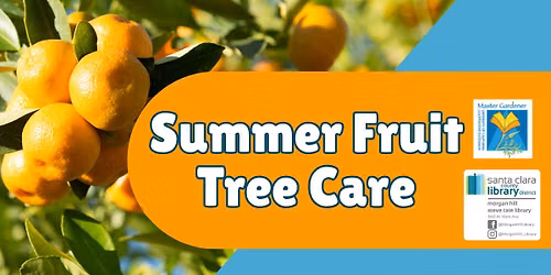 Summer Fruit Tree Care w\/UCCE Master Gardener Joan Cloutier