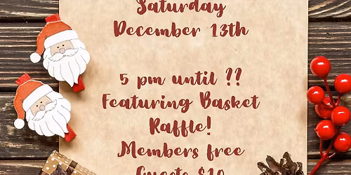 Members' Holiday Party and Basket Raffle