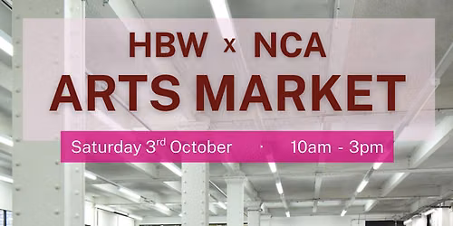 HBW x NCA Arts Market