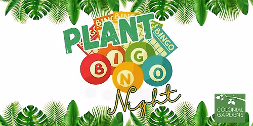 Plant Bingo Night at Colonial Gardens