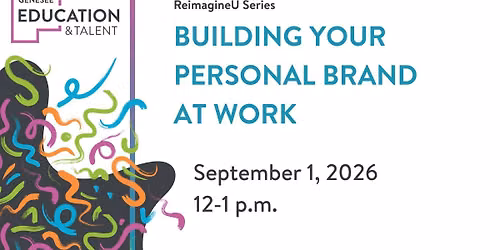 ReimagineU Series: Building Your Personal Brand at Work