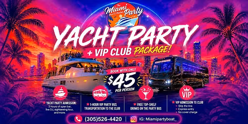 Yacht Miami Party + VIP Club Package | Open Bar, Party Bus & VIP Nightclub