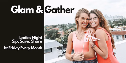 GLAM & GATHER: Ladies Night at Inspiration Co on Las Olas Blvd