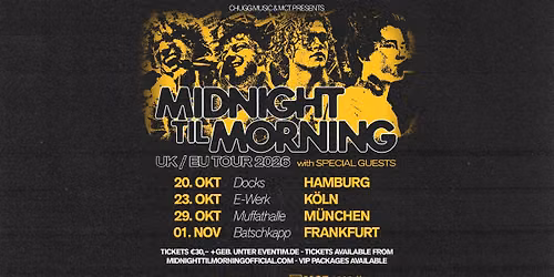 Midnight Til Morning | Frankfurt | Nachholtermin