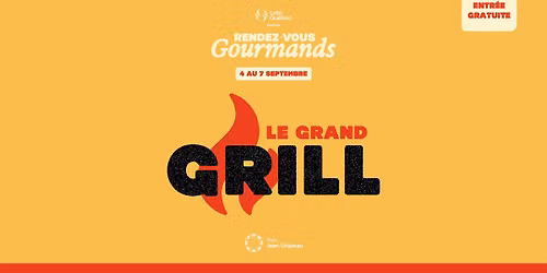 \ud83d\udd25 Le Grand Grill | Les Rendez-Vous Gourmands au Parc Jean-Drapeau