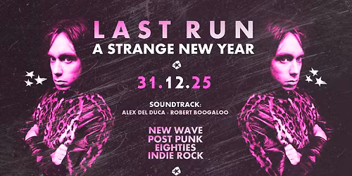 LAST RUN - A Strange New Year