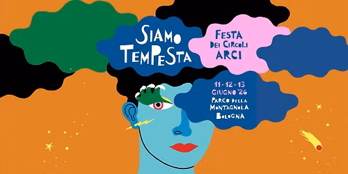\u2737 Festa dei Circoli Arci \u26a1\ufe0f SIAMO TEMPESTA \u2737 @Parco della Montagnola - Bologna