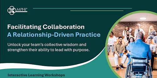 Facilitating Collaboration: A Relationship-Driven Practice