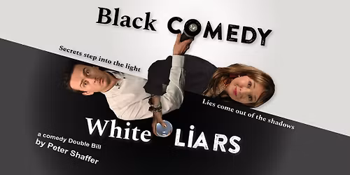 White Liars \/ Black Comedy