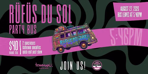 Rufus Du Sol Party Bus!