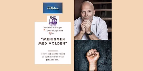 Foredrag med Per Isdal \u00abMeningen med volden\u00bb