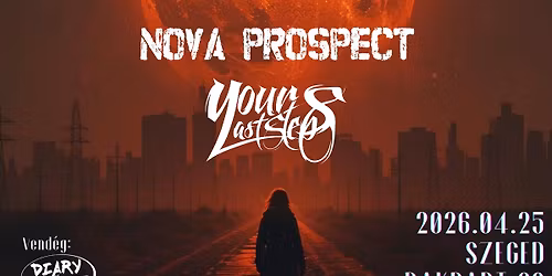 NOVA PROSPECT || YOUR LAST STEPS - Vend\u00e9g: DIARY OF SARAH - SZEGED || RAKPART 62