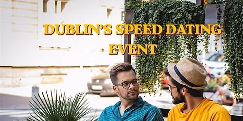 Speed Dating for Men only (Ages 25-40).Men only! Limited Tickets Available!