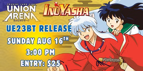 Union Arena Inuyasha UE23BT Release Event