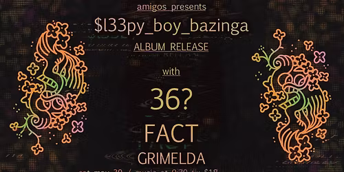 $l33py_boy_bazinga Album Release w\/ 36?, Fact, and Grimelda