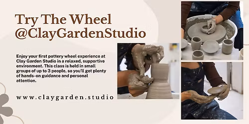 Try The Wheel Saturday : Beginner Pottery Class (Small Group)