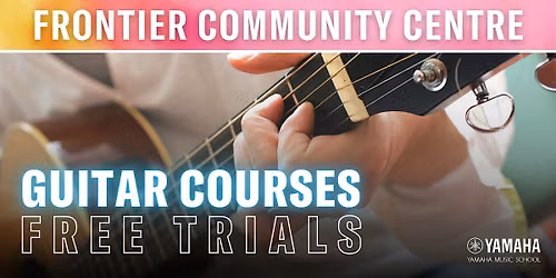 Guitar Courses Free Trial Lessons @ Frontier Community Club