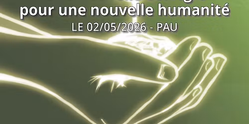 Pau | Une nouvelle \u00e9cologie pour une nouvelle humanit\u00e9