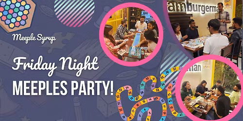 Friday Night Meeples Party! - Board Games Meet Up