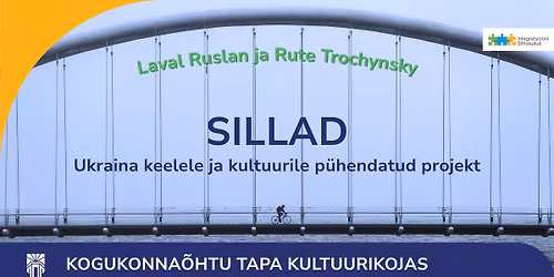 Ukraina keelele ja kultuurile p\u00fchendunud projekt SILLAD