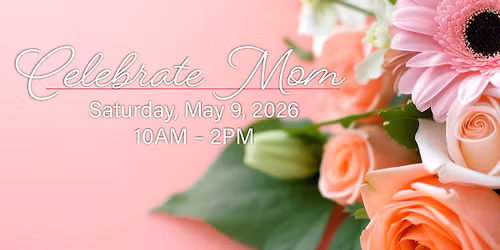 Celebrate Mom Day