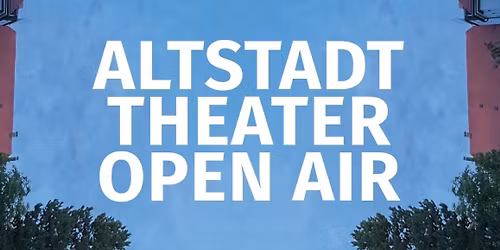 Altstadttheater Open Air: DIE NIERE Kom\u00f6die von Stefan V\u00f6gel