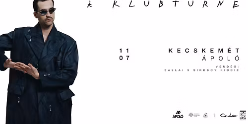 \ud83d\udca2\ud83d\udca2 CO LEE: A KLUBTURN\u00c9 \ud83d\udca2\ud83d\udca2 \/\/ 11.07. \/\/ \u00c1POL\u00d3, KECSKEM\u00c9T vend\u00e9g: SALLAI X SIKKBOY KIDDIE