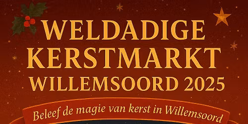 🎄✨ Weldadige Kerstmarkt Willemsoord  16:00 - 19:30  🎄✨