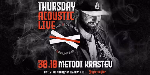 METODI KRASTEV - THURSDAY ACOUSTIC LIVE at Thin Red Line Bar - 30.10.2025