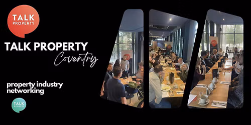Talk Property Coventry - Networking for Property Professionals