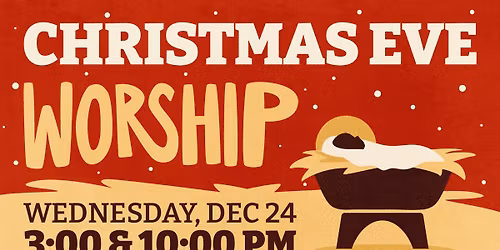 Christmas Eve Worship at 3:00 PM
