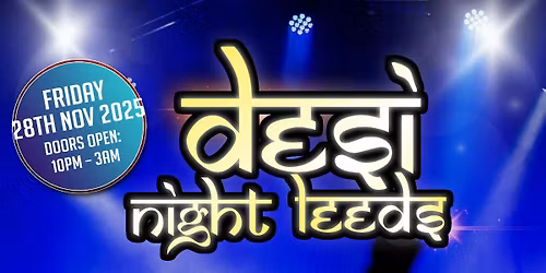 Desi Night Leeds
