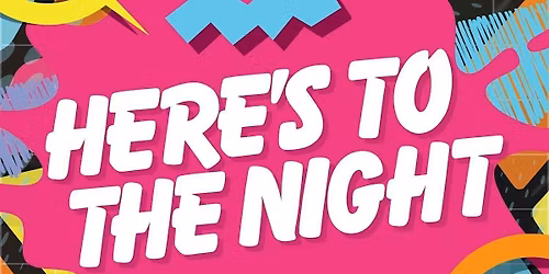 Here's To The Night